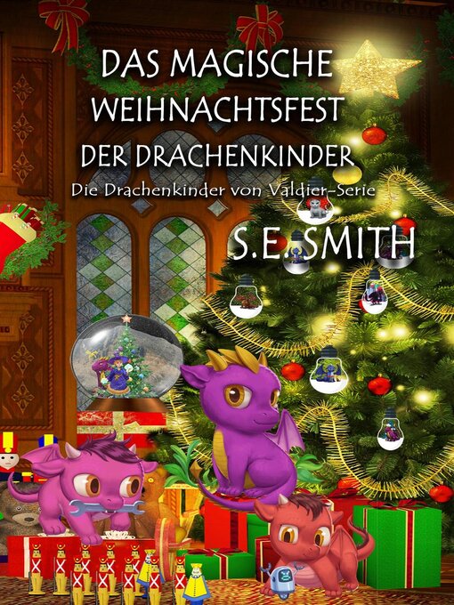 Title details for Das magische Weihnachtsfest der Drachenkinder by S.E. Smith - Available